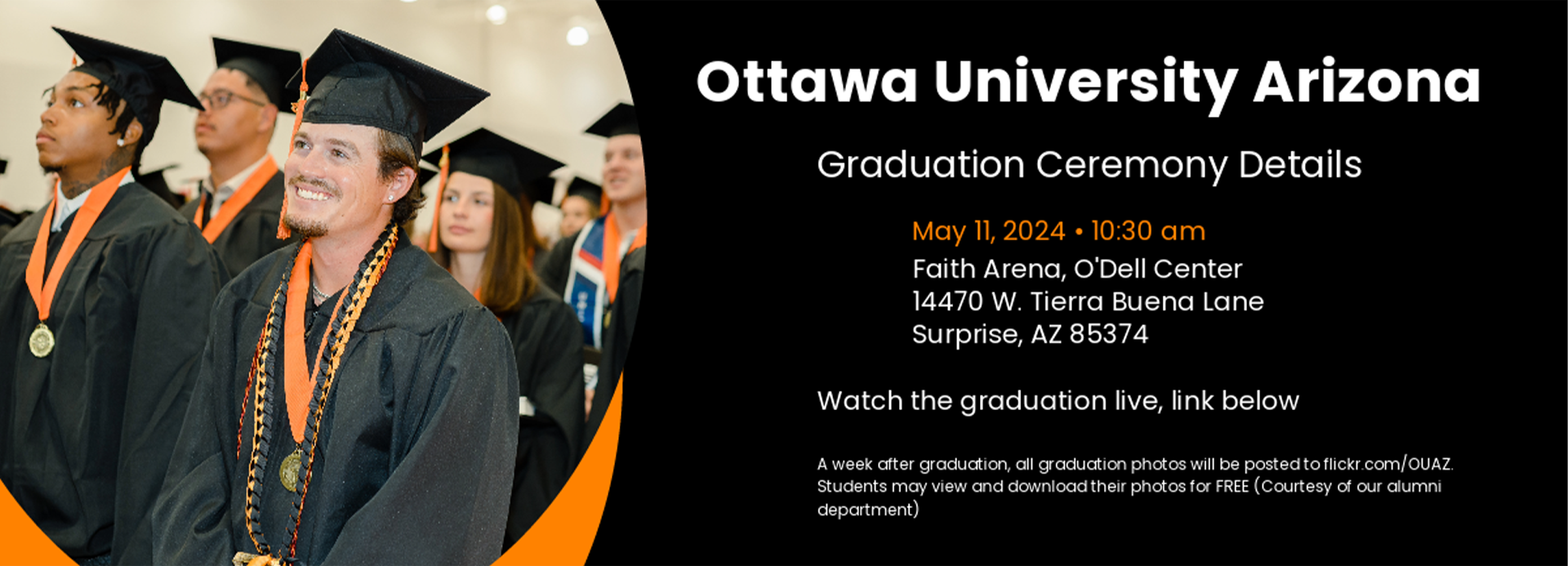 Arizona (OUAZ - Surprise and Phoenix) Graduation Ceremony - April 30, 2022 at 10:30 AM, Faith Arena, O'Dell Center, 15950 N. Civic Center Plaza, Surprise, AZ 85374